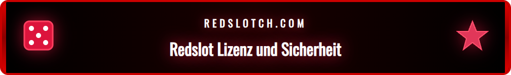 Einblick in die Sicherheitsmerkmale und die ESBK-Lizenz von Redslot.
