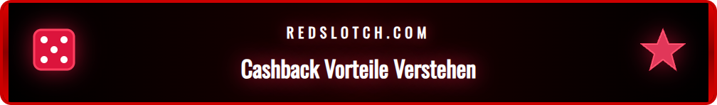 Detaillierte Übersicht der Vorteile des Redslot Cashback Programms.