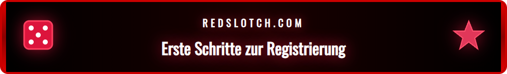 Ein Leitfaden zu den Voraussetzungen für die Redslot Anmeldung.