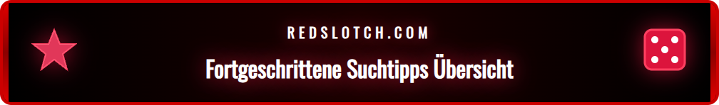 Tipps und Tricks zur effektiven Nutzung der Suchfunktion bei Redslot.