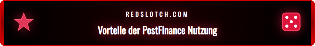 Darstellung der Vorteile bei der Nutzung von Redslot mit PostFinance