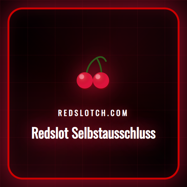 Ein Leitfaden zum Redslot Selbstausschluss für den Spielerschutz in der Schweiz.