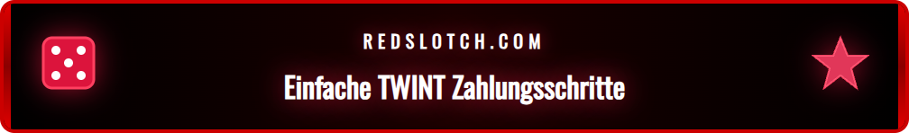 Schritt-für-Schritt-Anleitung zur sicheren Einzahlung bei Redslot via TWINT.